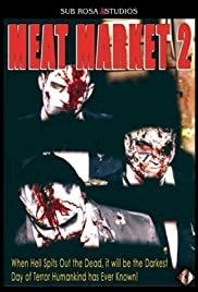 Meat Market 2 - Movie Poster Meat Market 2 - Movie Poster