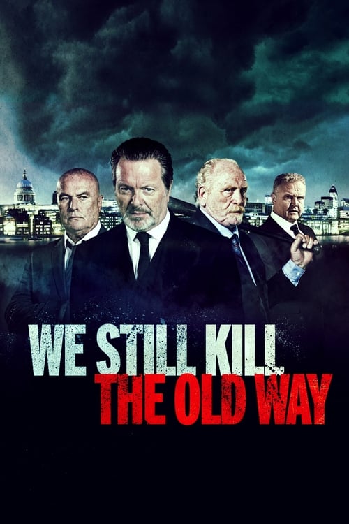 We Still Kill the Old Way - Movie Poster We Still Kill the Old Way - Movie Poster
