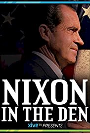 Nixon in the Den - Movie Poster Nixon in the Den - Movie Poster