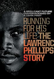 Running for His Life: The Lawrence Phillips Story - Movie Poster Running for His Life: The Lawrence Phillips Story - Movie Poster