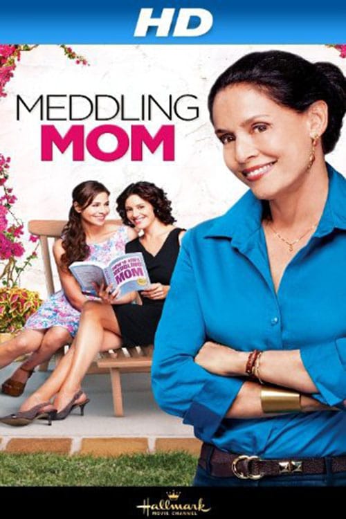Meddling Mom - Movie Poster Meddling Mom - Movie Poster