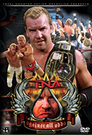 TNA Against All Odds 2006 - Movie Poster TNA Against All Odds 2006 - Movie Poster