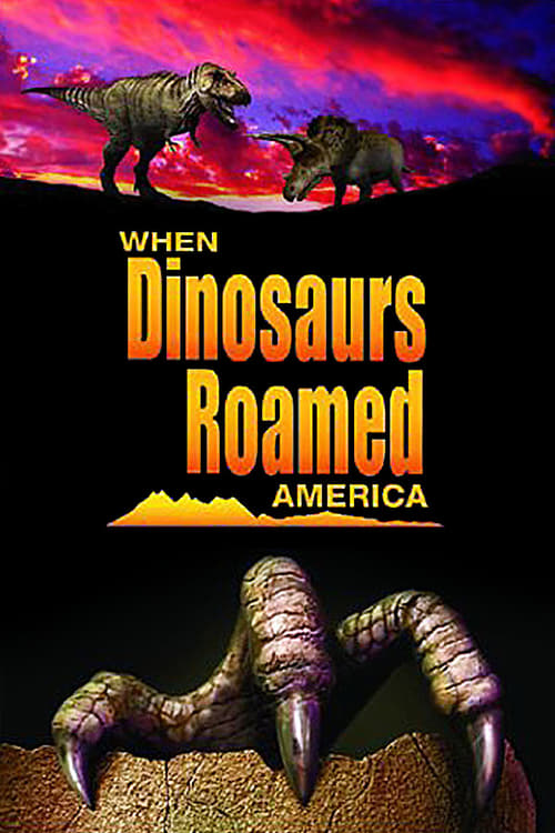 When Dinosaurs Roamed America - Movie Poster