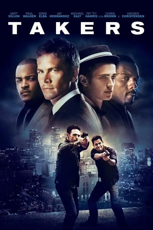 Takers - Movie Poster Takers - Movie Poster