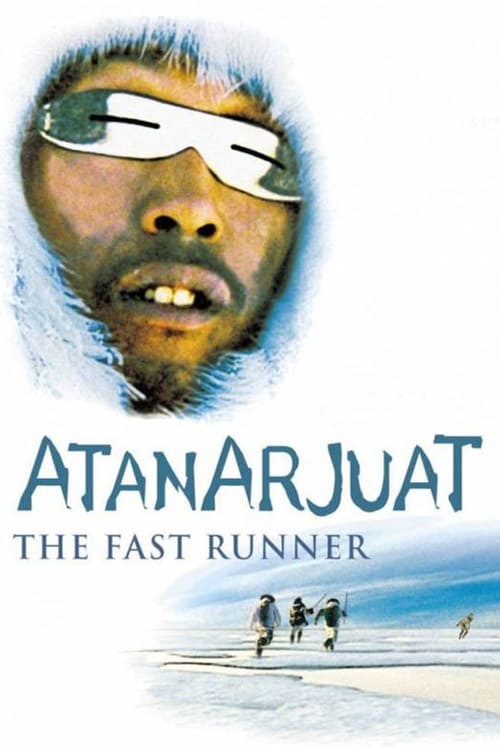 Atanarjuat: The Fast Runner - Movie Poster Atanarjuat: The Fast Runner - Movie Poster