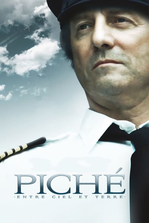 Piché: Entre Ciel et Terre - Movie Poster