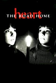 Heart: The Road Home - Movie Poster Heart: The Road Home - Movie Poster
