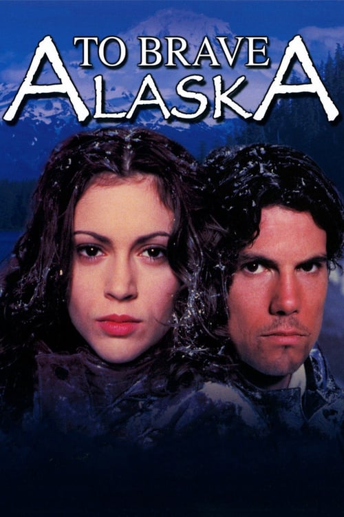 To Brave Alaska - Movie Poster To Brave Alaska - Movie Poster