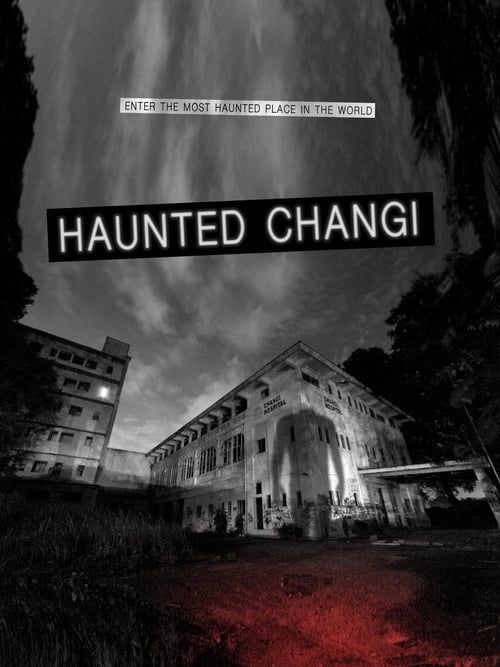 Haunted Changi - Movie Poster Haunted Changi - Movie Poster