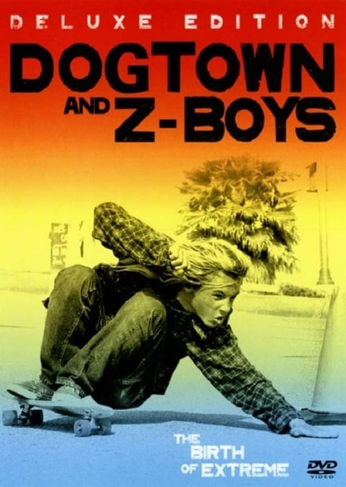 Dogtown and Z-Boys - Movie Poster Dogtown and Z-Boys - Movie Poster