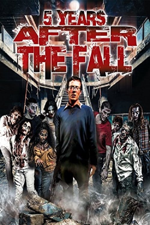 5 Years After the Fall - Movie Poster 5 Years After the Fall - Movie Poster