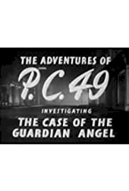 The Adventures of P.C. 49: Investigating the Case of the Guardian Angel - Movie Poster The Adventures of P.C. 49: Investigating the Case of the Guardian Angel - Movie Poster