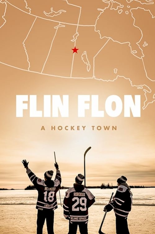 Flin Flon: A Hockey Town - Movie Poster Flin Flon: A Hockey Town - Movie Poster