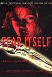 Fear Itself - Movie Poster Fear Itself - Movie Poster