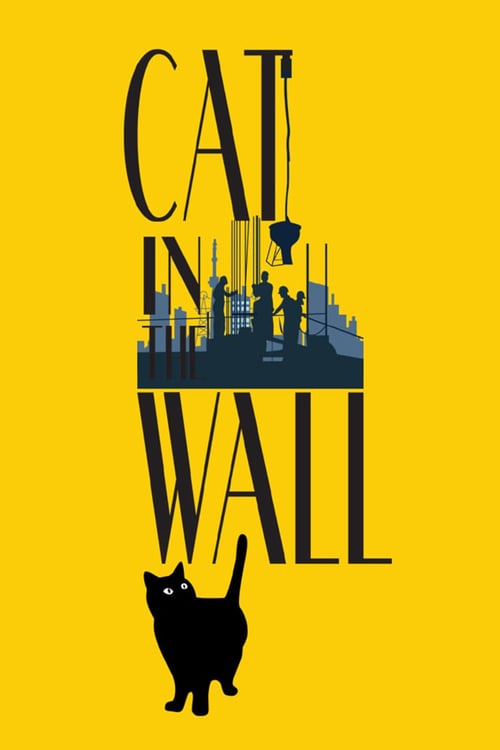 Cat in the Wall - Movie Poster Cat in the Wall - Movie Poster