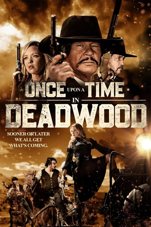 Once Upon a Time in Deadwood - Movie Poster Once Upon a Time in Deadwood - Movie Poster