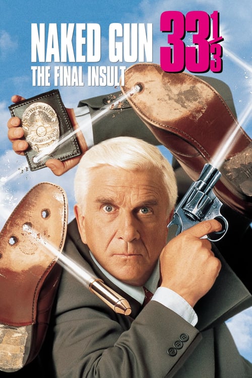 Naked Gun 33⅓: The Final Insult - Movie Poster Naked Gun 33⅓: The Final Insult - Movie Poster
