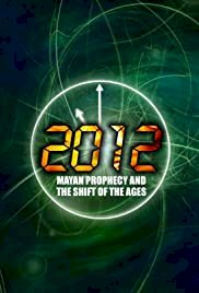 2012: The True Mayan Prophecy - Movie Poster 2012: The True Mayan Prophecy - Movie Poster