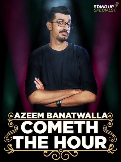Azeem Banatwalla: Cometh The Hour - Movie Poster