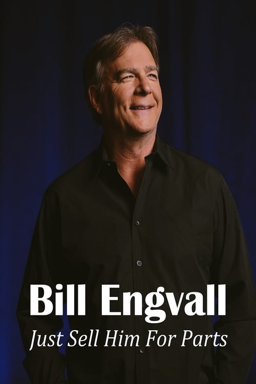 Bill Engvall: Just Sell Him for Parts - Movie Poster Bill Engvall: Just Sell Him for Parts - Movie Poster