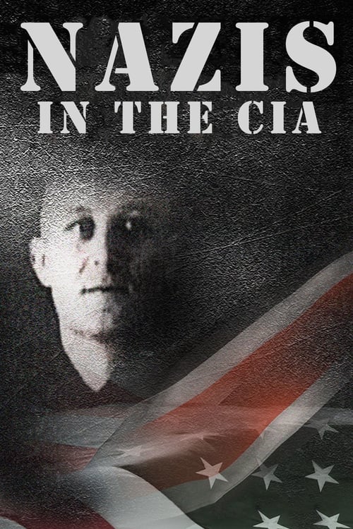 Nazis in the CIA - Movie Poster Nazis in the CIA - Movie Poster
