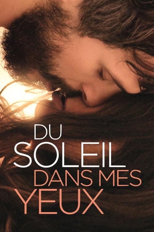Du soleil dans mes yeux - Movie Poster Du soleil dans mes yeux - Movie Poster