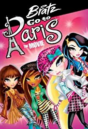 Bratz Go to Paris: The Movie - Movie Poster Bratz Go to Paris: The Movie - Movie Poster