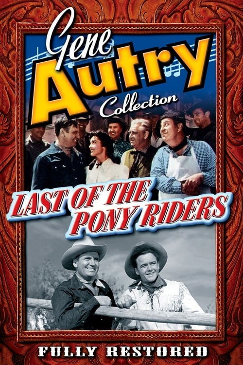Last of the Pony Riders - Movie Poster Last of the Pony Riders - Movie Poster