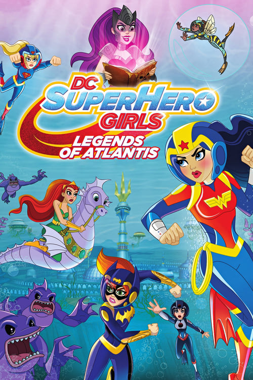 DC Super Hero Girls: Legends of Atlantis - Movie Poster DC Super Hero Girls: Legends of Atlantis - Movie Poster