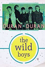 Duran Duran: The Wild Boys - Movie Poster Duran Duran: The Wild Boys - Movie Poster