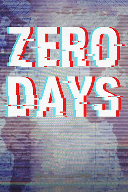 Zero Days - Movie Poster Zero Days - Movie Poster