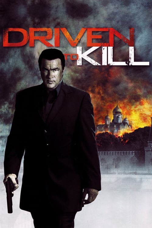 Driven to Kill - Movie Poster Driven to Kill - Movie Poster