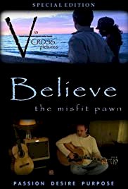 Believe: The Misfit Pawn - Movie Poster Believe: The Misfit Pawn - Movie Poster