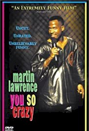 Martin Lawrence: You So Crazy - Movie Poster Martin Lawrence: You So Crazy - Movie Poster