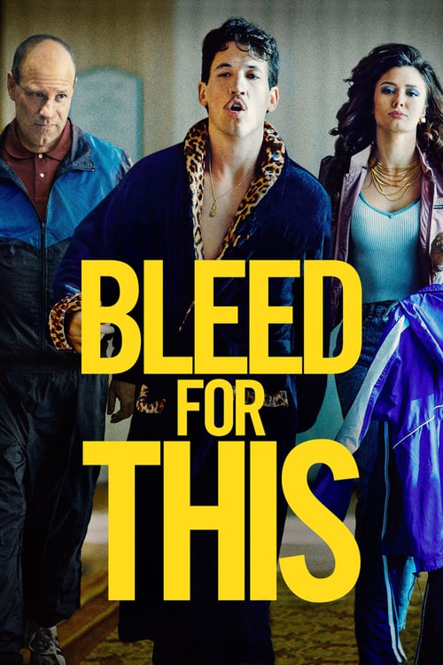 Bleed for This - Movie Poster Bleed for This - Movie Poster