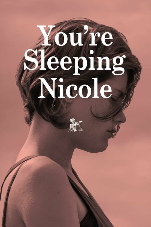 You're Sleeping, Nicole - Movie Poster You're Sleeping, Nicole - Movie Poster