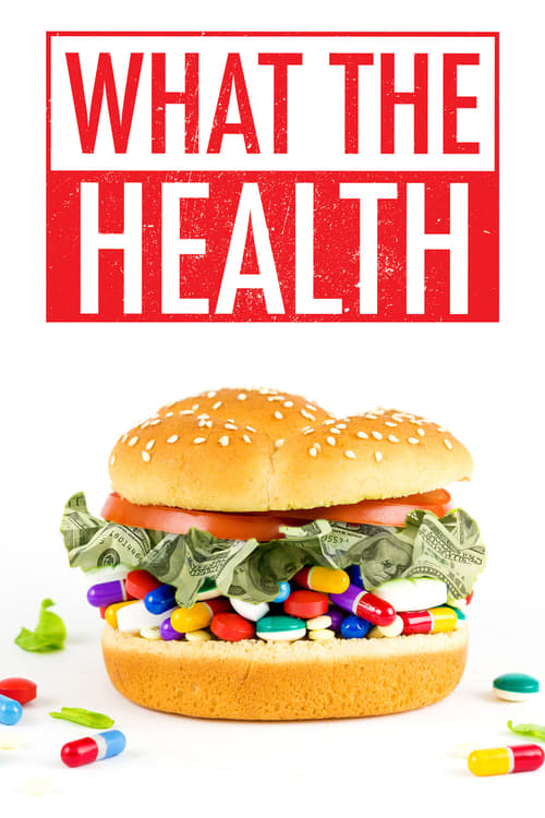 What the Health - Movie Poster What the Health - Movie Poster
