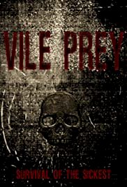 Vile Prey - Movie Poster Vile Prey - Movie Poster