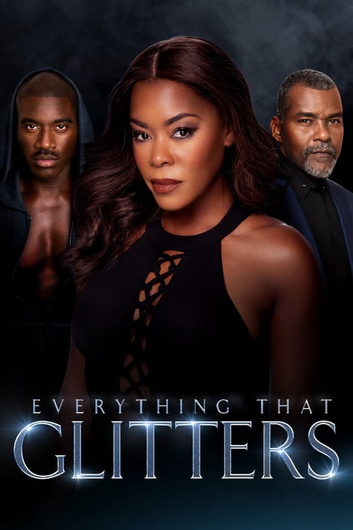 Everything That Glitters - Movie Poster Everything That Glitters - Movie Poster