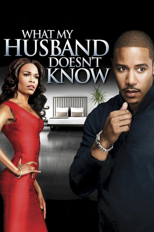 What My Husband Doesn't Know - Movie Poster What My Husband Doesn't Know - Movie Poster