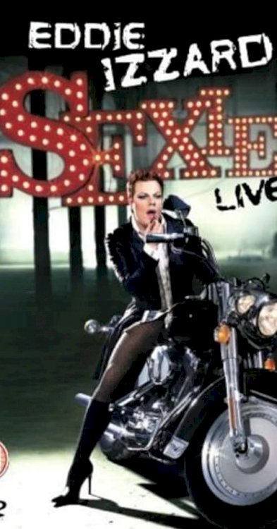 Eddie Izzard: Sexie - Movie Poster Eddie Izzard: Sexie - Movie Poster