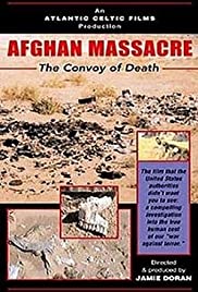 Afghan Massacre: The Convoy of Death - Movie Poster Afghan Massacre: The Convoy of Death - Movie Poster