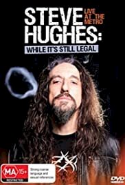 Steve Hughes: While It's Still Legal - Movie Poster