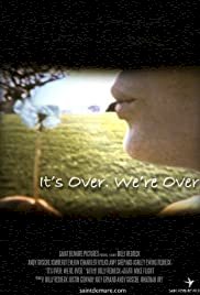 It's Over. We're Over. - Movie Poster It's Over. We're Over. - Movie Poster