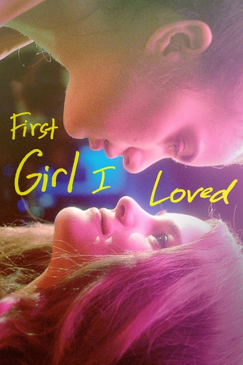 First Girl I Loved - Movie Poster First Girl I Loved - Movie Poster
