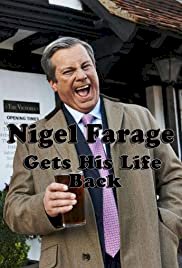 Nigel Farage Gets His Life Back - Movie Poster Nigel Farage Gets His Life Back - Movie Poster