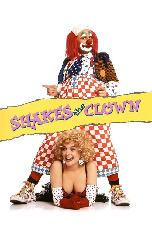 Shakes the Clown - Movie Poster Shakes the Clown - Movie Poster