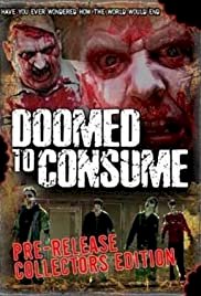 Doomed to Consume - Movie Poster Doomed to Consume - Movie Poster
