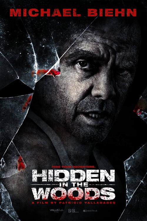 Hidden in the Woods - Movie Poster Hidden in the Woods - Movie Poster