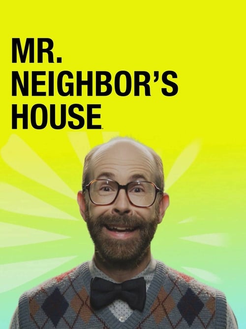 Mr. Neighbor's House - Movie Poster Mr. Neighbor's House - Movie Poster